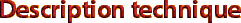 Description Technique